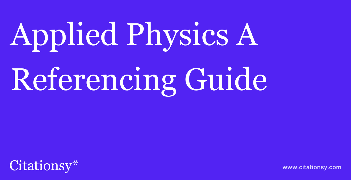 cite Applied Physics A  — Referencing Guide